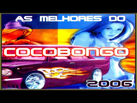 Cocobongo 2006 - Dance Anos 2000 [CD, Compilation - MAICON NIGHTS DJ]