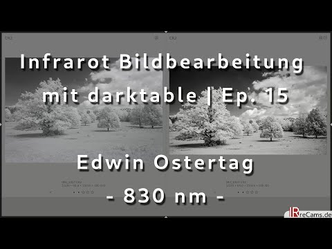 Infrarot Bildbearbeitung mit darktable 3.2.1 | Ep. 15