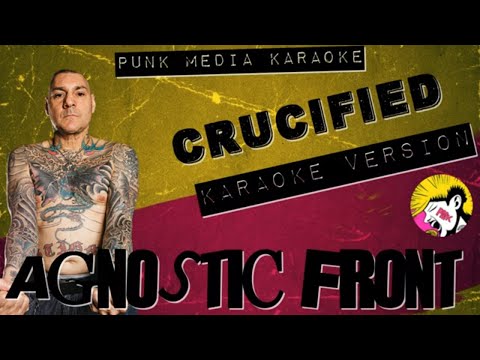 Agnostic Front - Crucified (Karaoke Version) Instrumental - PMK