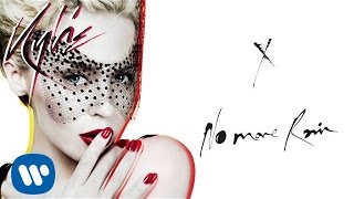 Kylie Mionogue - No More Rain - X