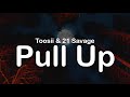 Toosii 21 Savage Pull Up Clean Lyrics