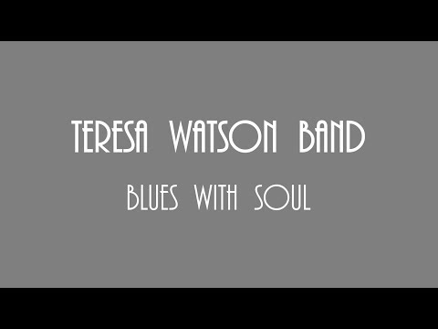 Teresa Watson Band,  Angel From Montgomery, Blues At The Bay