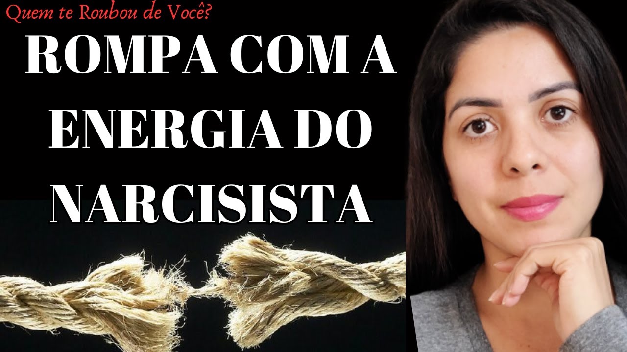 Como fazer o DIVÓRCIO ENERGÉTICO do NARCISISTA| Quem te Roubou de Você?