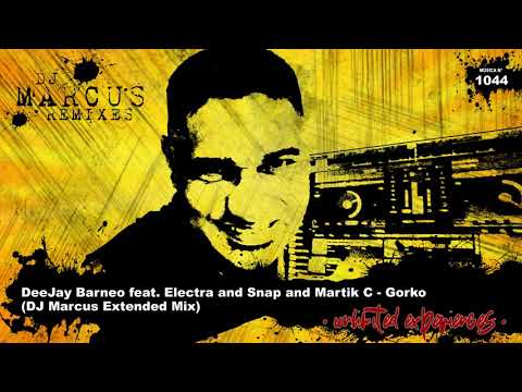 DeeJay Barneo feat. Electra and Snap and Martik C - Gorko (DJ Marcus Extended Mix)