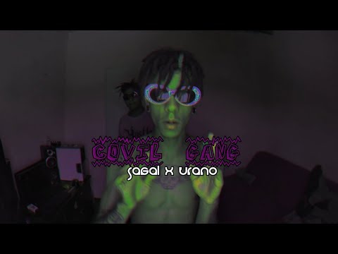 #COVILGANG - SAGAL & URANO [Oficial Video] by @covilcorporation