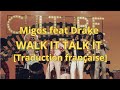 Migos Feat Drake Walkit Talk It Traduction Française RAPUS