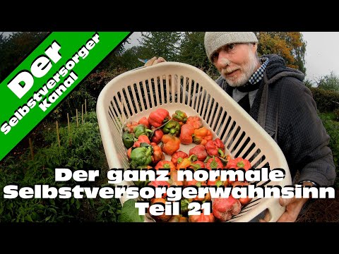 Der ganz normale Selbstversorgerwahnsinn Teil 21