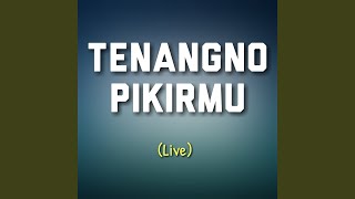 Download lagu Tenangno Pikirmu (Live) mp3 Download lagu Tenangno Pikirmu (Live) mp3