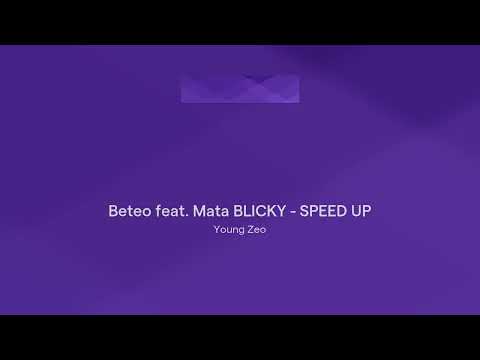 Beteo feat. Mata BLICKY - SPEED UP