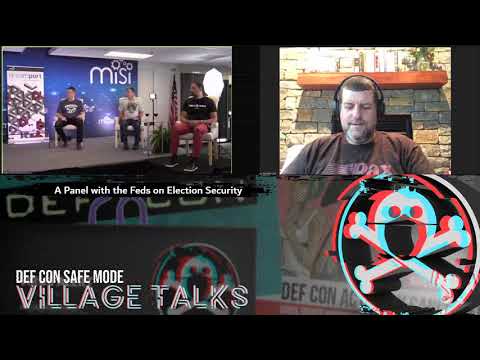 DEF CON Safe Mode Voting Village - Panel - A Panel With The Feds on Election Security