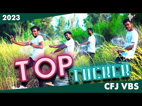 Top Tucker Song | CFJ VBS Song 2023 #CFJVBS