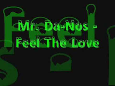 Mr. Da-Nos - Feel The Love
