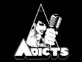 The adicts - the whole world gone mad