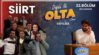Doğan İle Olta Show - 22. Bölüm | VAYLEEE | SİİRT