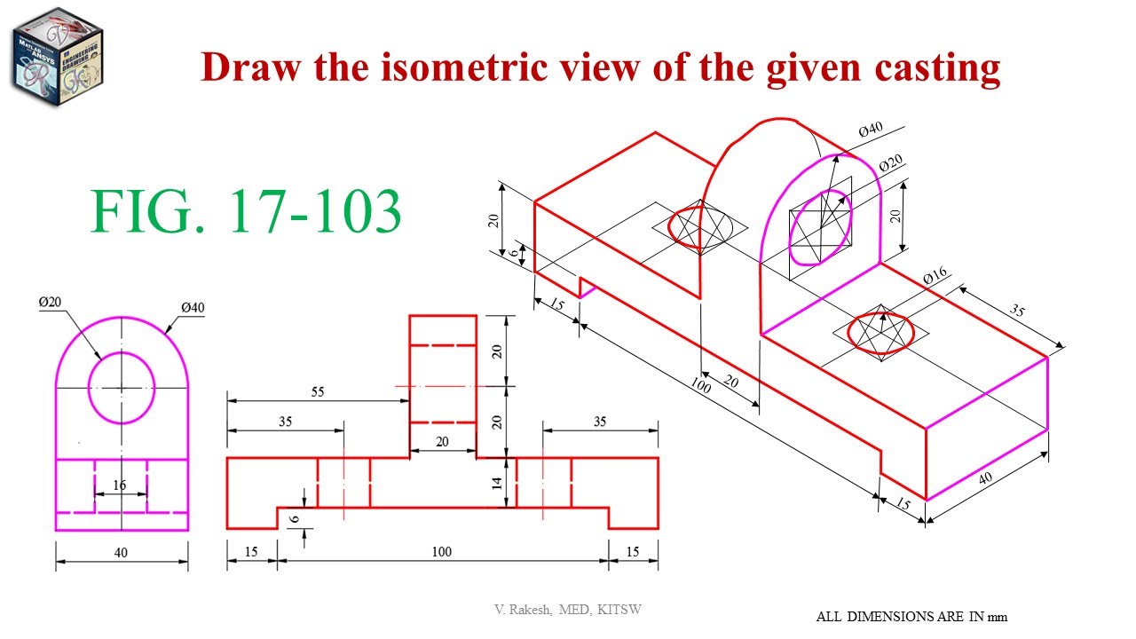 FIG.17.103 ISOMETRIC PROJECTIONS SOLUTIONS (ENGINEERING DRAWING BY N.D.BHATT TEXTBOOK)