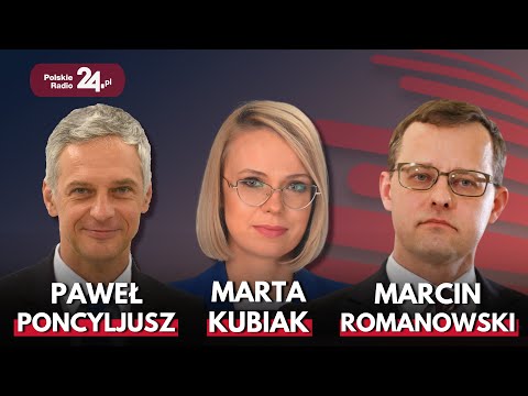 Poranek Polskiego Radia 24 - Marcin Romanowski, Paweł Poncyljusz, Antoni Kamiński, Marta Kubiak