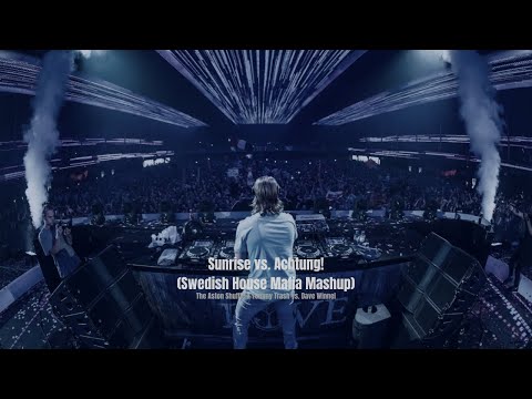 Sunrise vs. Achtung! (Swedish House Mafia Mashup)