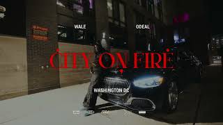 Wale - City on Fire (feat. Odeal) [Official Audio]