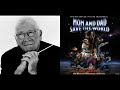 Mom And Dad Save The World - Meet Spengo - The Flight Home - On The Roof (Jerry Goldsmith - 1992)