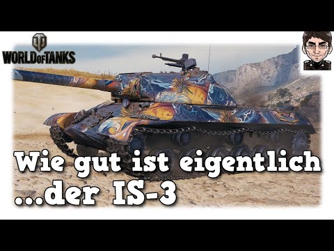 Wie gut ist eigentlich...der IS-3 -  World of Tanks