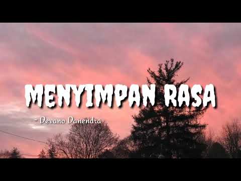 Menyimpan rasa - Devano Danendra ||lyrics