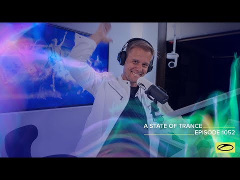 A State of Trance Episode 1052 - Armin van Buuren (@astateoftrance)