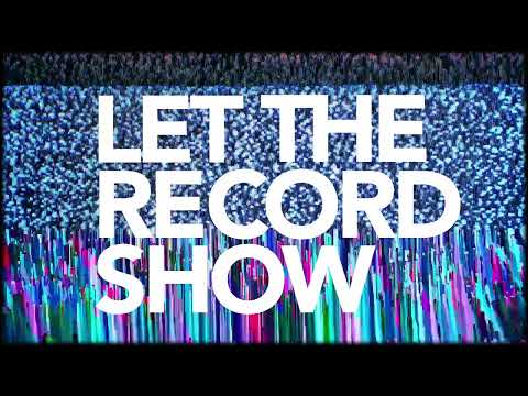 LET THE RECORD SHOW Teaser 2023