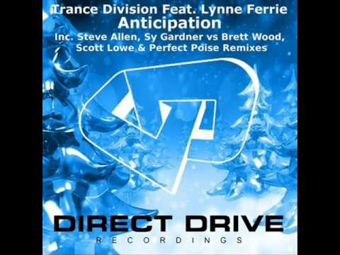 Trance Division Feat. Lynne Ferrie - Anticipation (Perfect Poise Hard Dance Mix)
