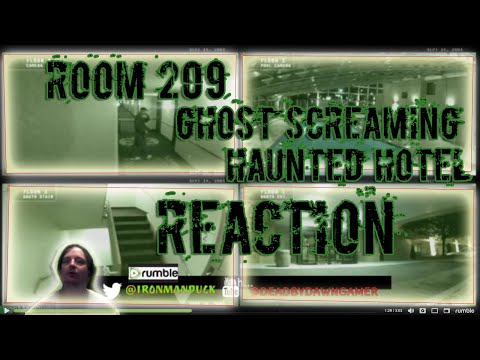 my reaction to Ghost screaming in haunted hotel room 209