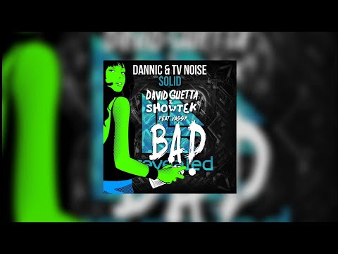 Solid Is Bad (Hardwell Mashup) - Dannic & TV Noise vs Mightyfools vs Ummet Ozcan vs David Guetta...