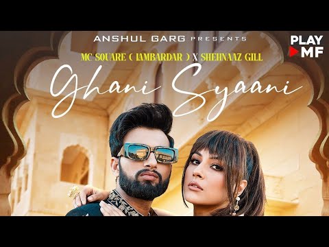 GHANI SYAANI - MC SQUARE & Shehnaaz Gill | Rajat Nagpal | Anshul Garg