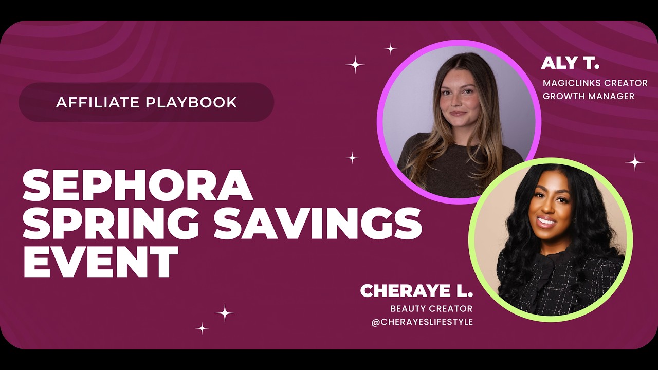 Affiliate Playbook: Sephora Spring Savings Event 2026