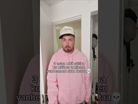 MITÄ SANOA SUN TYTTÖYSTÄVÄN VANHEMMILLE?🤣