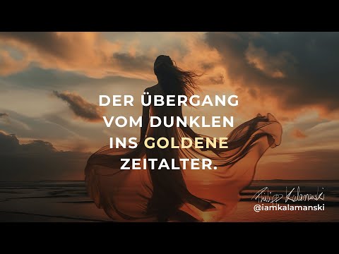 GOLDEN - DER ÜBERGANG VOM DUNKELN INS GOLDENE ZEITALTER. - Philipp Kalamanski - inspirierend anders