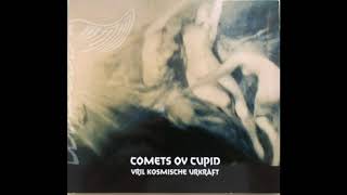 Comets Ov Cupid &quot;Vril Kosmische Urkraft&quot; Full Album
