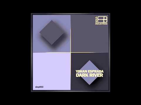 Yohan Esprada - Dark River (Original Mix) SIEP053