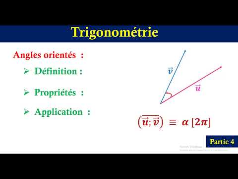 trigonométrie : angle orienté , définition , propriété , exercice , partie 4