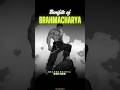 Benifits Of Brahmacharya Brahmacharya Motivation Brahmacharya Motivation Shorts