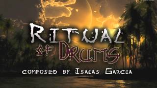 Ritual of Drums, Percussion Film Score piece by Composer Isaias Garcia