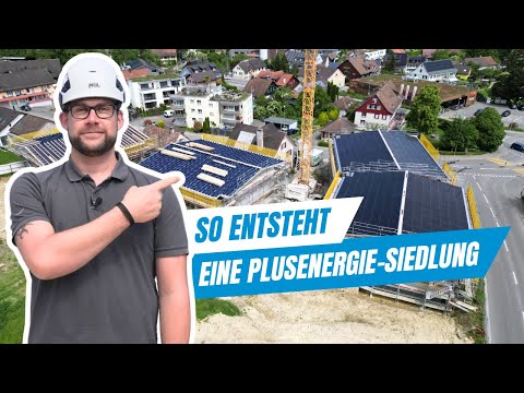 So entsteht eine Plusenergie-Siedlung | Holzelementbau, Photovoltaik, Gebäudehülle und vieles mehr!