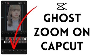 How to do Ghost Zoom on CapCut 2024 (Quick & Easy!) | CapCut Ghost Zoom