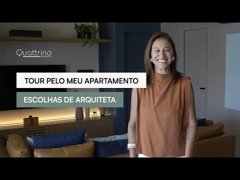 Tour pelo meu apartamento - Escolhas que fiz como arquiteta - Dicas, acertos e erros