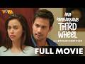 Ang Pambansang Third Wheel FULL MOVIE HD Yassi Pressman Sam Milby