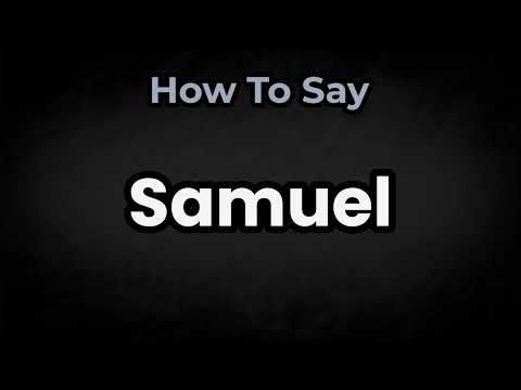 How To Pronounce Samuel? (CORRECTLY) Meaning & Pronunciation