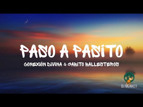 Conexión Divina & Gabito Ballesteros - Paso a Pasito (Letra/Lyrics)