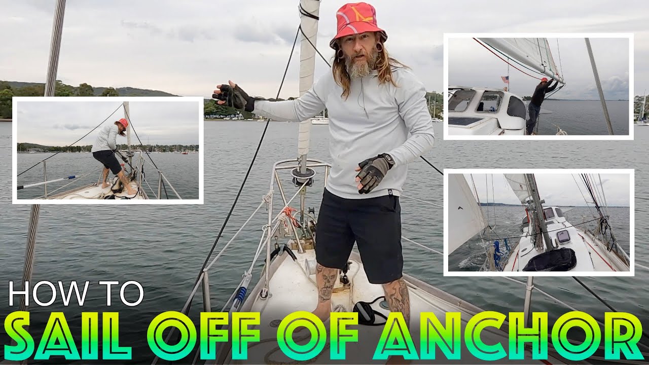 How to Sail a Boat Onto & Off of Anchor; An Important Skill Every Sailor Should Know!