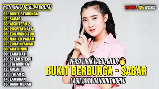 Download lagu Bukit Berbunga, Sabar - Yeni Inka Full Album Terbaru 2025 | Lagu Jawa Dangdut Koplo Viral Hits mp3