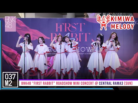 220227 BNK48 - Kimi wa Melody @ BNK48 First Rabbit Roadshow Mini Concert [Overall Stage 4K 60p]