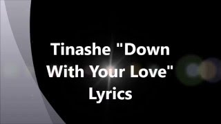 Tinashe &quot;Down  With Your Love&quot;  Lyrics