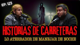 123 | HISTORIAS de CARRETERAS: Lo ATERRADOR de Manejar de Noche | Ft:Jaziel @extraanormalpodcast